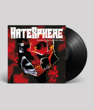 HateSphere - Serpent Smiles and Killer Eyes (Vinyl)