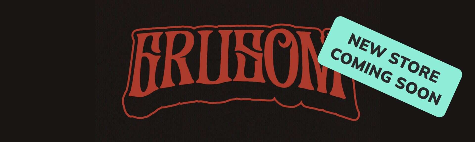 Grusom shop banner logo coming soon